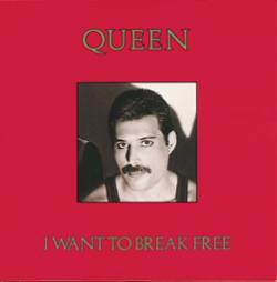 Queen : I Want to Break Free